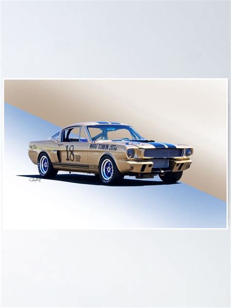 166 Ford Mustang Gt350 Production Gt Poster By Davekoontz Redbubble