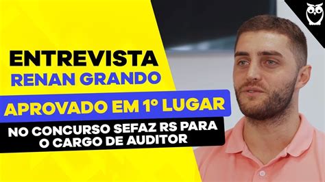 Entrevista Renan Grando Aprovado Em 1º Lugar No Concurso Sefaz Rs