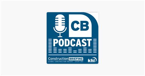 The Construction Briefing Podcast On Apple Podcasts