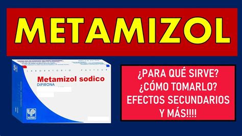 🔴 Metamizol Para QuÉ Sirve Efectos Secundarios Y Contraindicaciones Youtube