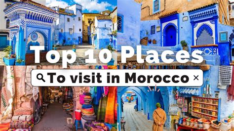 Top Best Places To Visit Things To Do In Morocco Travel Guide