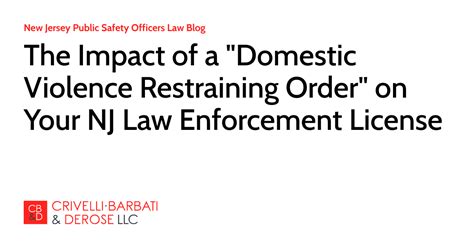 The Impact Of A Domestic Violence Restraining Order On Your Nj Law Enforcement License New