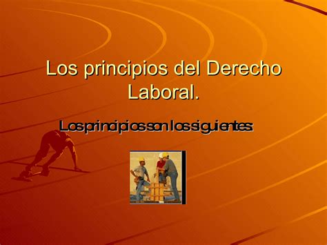 Los Principios Del Derecho Laboral Ppt