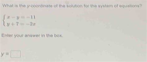 Solved What Is The Y Coordinate Of The Solution For The System Of