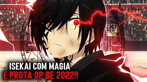 Animes Isekai De Magia Protagonista Overpower Que Voc