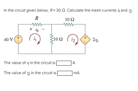 Solved In the circuit given below R 30Ω Calculate the mesh Chegg