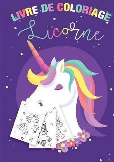 Coloriage Licornes Pour Enfants Ans Livre De Coloriage Licorne Et