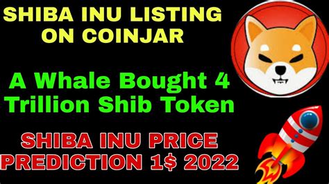 Shiba Inu Listing On Coinjar A Whale Bought Trillion Shiba Token