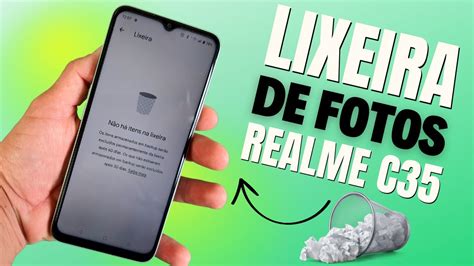 Onde Fica A Lixeira De Fotos E V Deos Do Celular Realme C Youtube