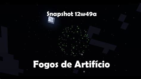 Minecraft Snapshot 12w49a Fogos de Artifício YouTube