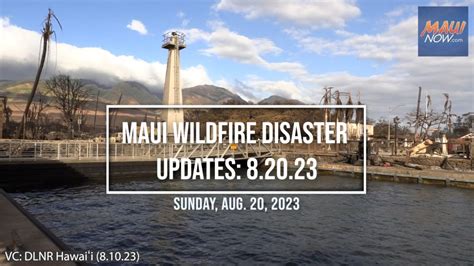 Maui Wildfire Disaster Updates For Aug Recovery Crews Prepare For