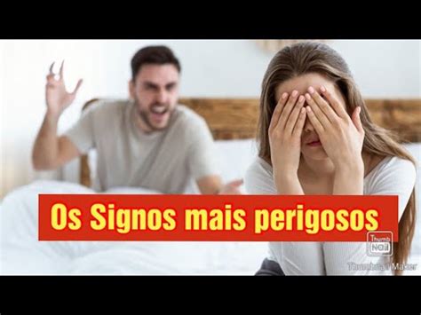 OS SIGNOS MAIS PERIGOSOS DO ZODÍACO SIGNOS YouTube