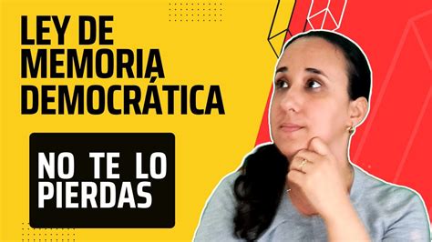 ☕️ Ley De Memoria DemocrÁtica 🇪🇸 Aclarando Dudas Youtube