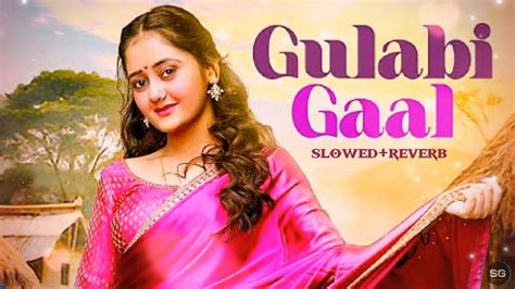 Gulaabi Gaal Slowedreverb Version Bindass Kavya Pravisht Mishra