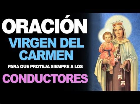 Oraci N A La Virgen Del Carmen Por La Protecci N De Los Conductores