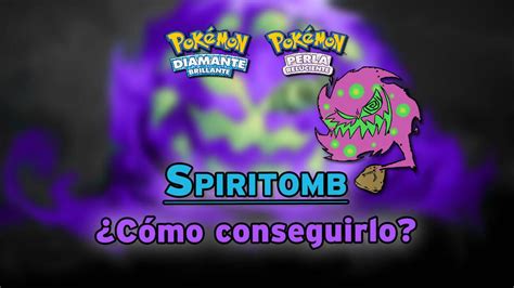 Cómo conseguir a Spiritomb en Pokémon Diamante Brillante y Perla Reluciente