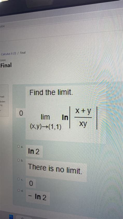 Solved Find The Limit Lim X Y → 1 1 Ln∣∣xyx Y∣∣ Ln2 There