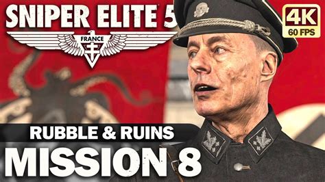 SNIPER ELITE 5 Mission 8 Rubble And Ruins Gameplay Walkthrough 4K