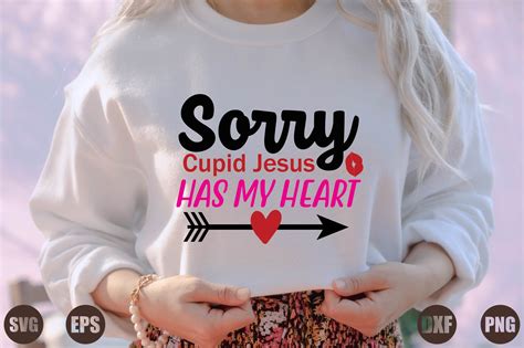 Sorry Cupid Jesus Has My Heart Graphic By Creativity · Creative Fabrica