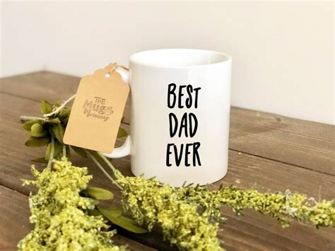 Dad Coffee Mug Best Dad Ever Mug Sayings Mug Custom Mug - Etsy