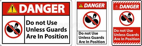 Danger Do Not Use Unless Guards Are In Position Sign Stock Vector