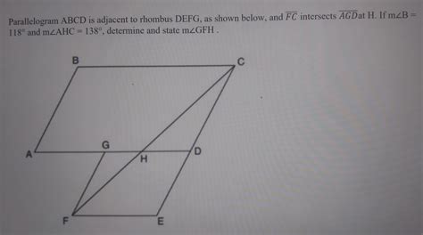 Solved Parallelogram ABCD Is Adjacent To Rhombus DEFG As Shown Below