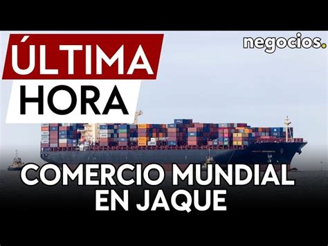 El Comercio Mundial En Jaque Por La Guerra De Israel Un Buque Atacado