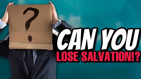 Once Saved Always Saved Can A Christian Lose Their Salvation Youtube