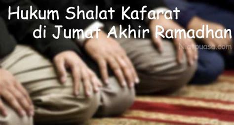 Hukum Shalat Kafarat Di Jumat Akhir Ramadhan Niatpuasa