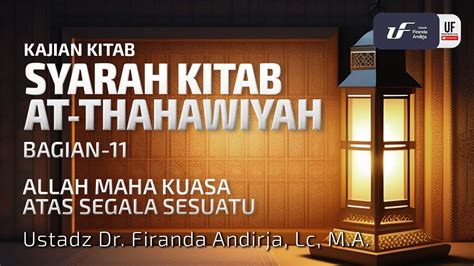 Syarah Kitab Ath Thahawiyah 11 Allah Maha Kuasa Atas Segala Sesuatu