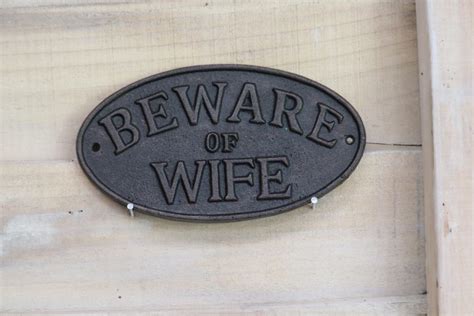 Beware Of The Wife Plaque The Naked Gardener