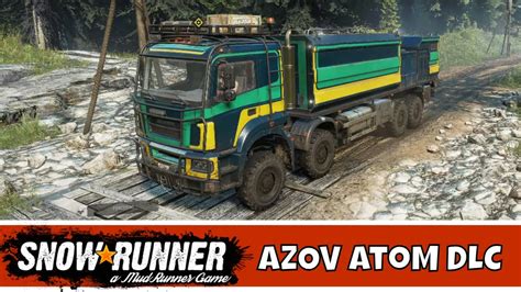 Snowrunner Is HERE Azov 67096 ATOM Is It Worth It YouTube