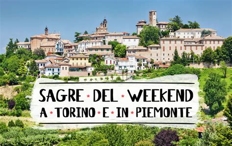 Sagre A Torino E In Piemonte Del Agosto E Settembre