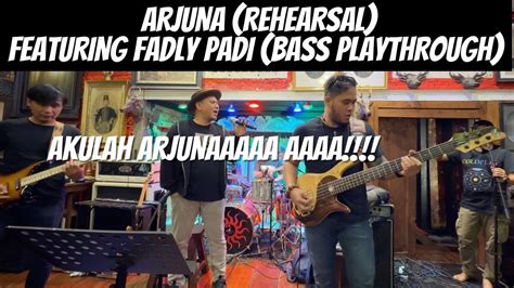 Arjuna Dewa 19 Feat Fadly Padi Rehearsal Ibrani Pandean Bass Cam Youtube