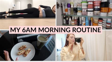 Real Life 6am Morning Routine My Workout Breakfast Skincare Routine