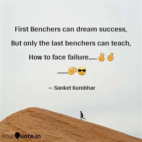 First Benchers can dream ... | Quotes & Writings by Sanket Kumbhar ...