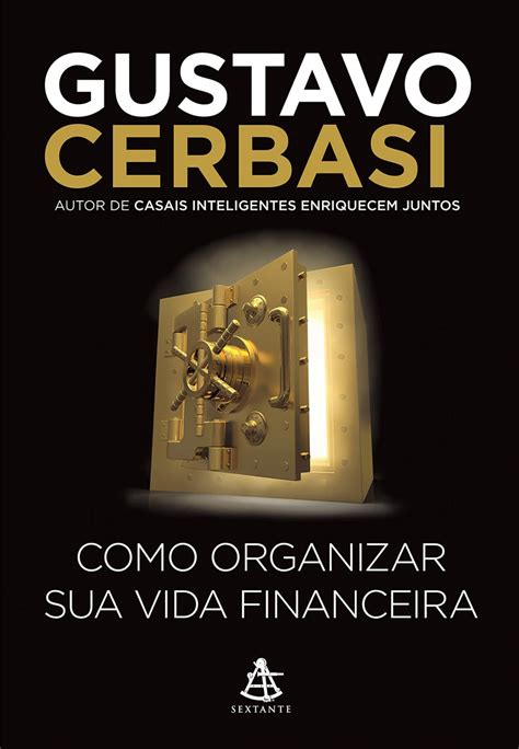 Como Organizar Sua Vida Financeira Gustavo Cerbasi