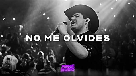 No Me Olvides Alfredo Olivas Letra Lyrics Youtube