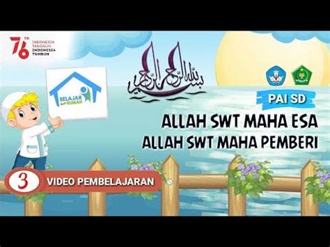 Materi Pai Kelas Meyakini Allah Swt Maha Esa Dan Maha Pemberi