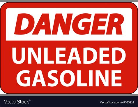 Danger Sign Unleaded Gasoline On White Background Vector Image