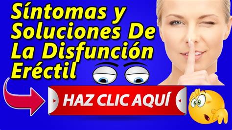 Disfunción Eréctil Síntomas y Soluciones Solucionar La Disfunción