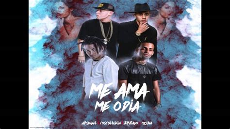 Me Ama Me Odia Arcangel Ft Cosculluela X Ozuna X Brytiago Audio