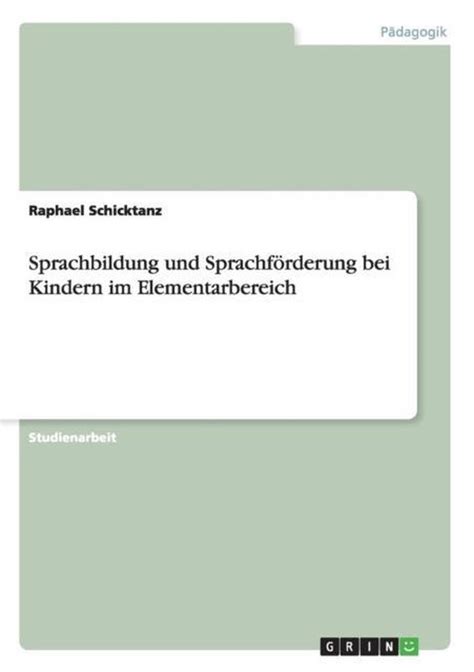 Sprachbildung und Sprachförderung bei Kindern im Elementarbereich