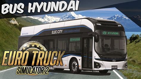 EURO TRUCK SIMULATOR 2 Ônibus Hyundai Universe Versão 1 28 YouTube