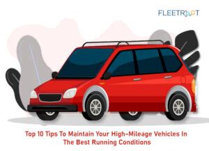 Top Tips To Maintain Your High Mileage Vehicles In The Best Running