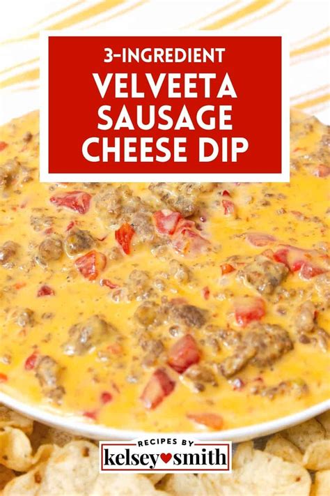 Velveeta Sausage Cheese Dip By Kelsey Smith