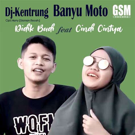 Dj Kentrung Banyu Moto Feat Cindy Cintya Youtube Music