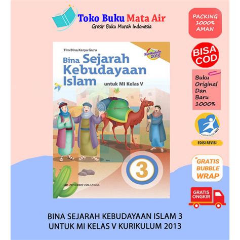 Jual Original Bina Sejarah Kebudayaan Islam Untuk Mi Kelas V Erlangga