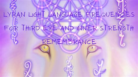 Lyran Light Language Frequencies For 3rd Eye And Inner Strength