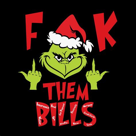 Fk Them Bills Grinch Png Sublimation Png Sublimation Designs Merry